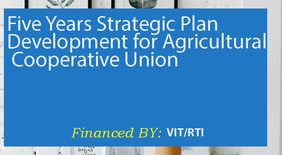 Five Years Strategic Plan Development for Agricultural Cooperative Union